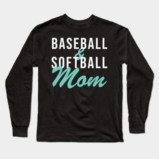 Baseball and Softball Mom Baseball Mom Long Sleeve T-Shirt